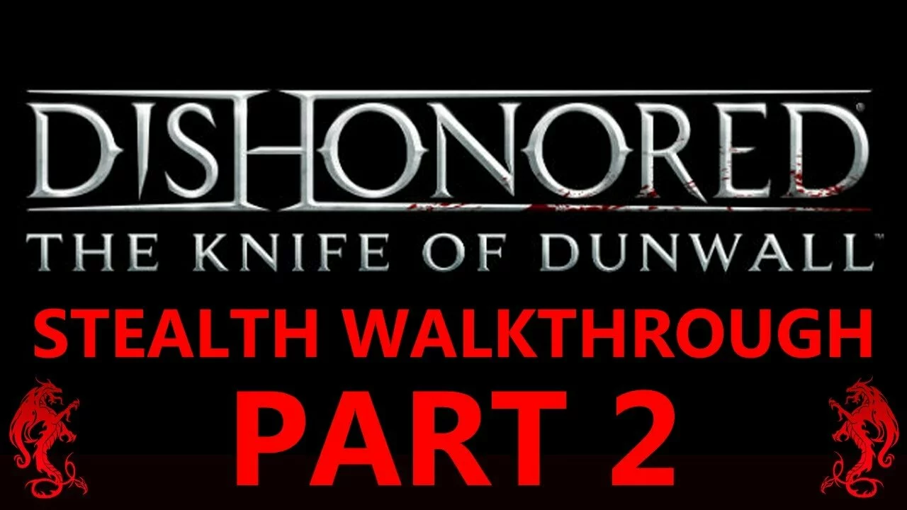 Dishonored Knife of Dunwall Walkthrough Part 2(a) Cleaner Hands Low Chaos