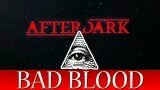 After Dark: Bad Blood Conspiracy