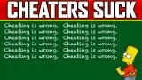 Dear Cheaters: YOU SUCK!