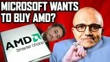 Microsoft to Buy AMD? -Report