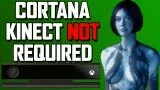 Xbox One Cortana: NO Kinect Required
